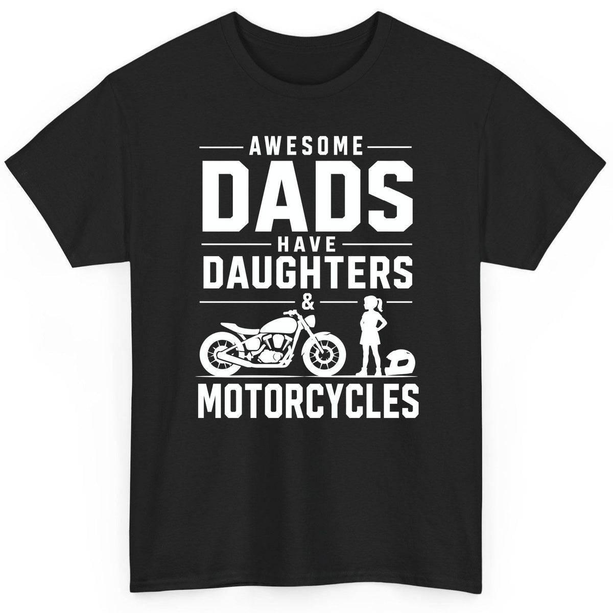 Awesome Dads Have Daughters & Motorcycles motorcycle dad T-Shirt Black product mockup