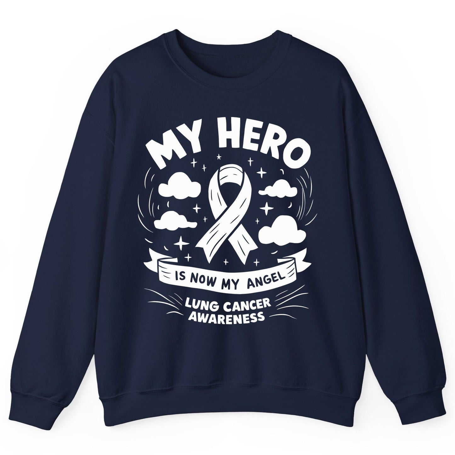 My Hero Is Now My Angel Lung Cancer Awareness lung cancer awareness Sweatshirt Navy product mockup