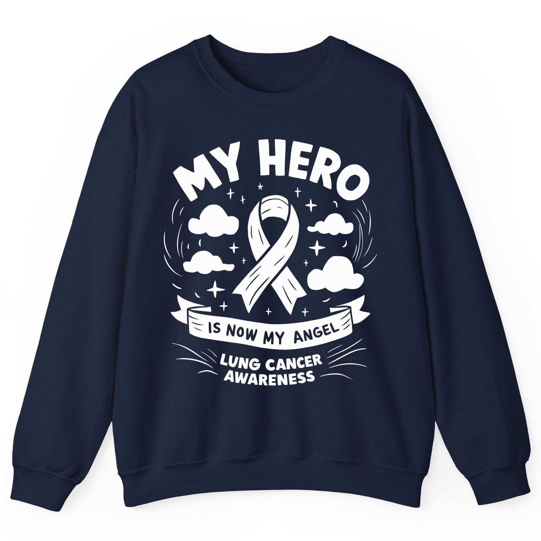 My Hero Is Now My Angel Lung Cancer Awareness lung cancer awareness Sweatshirt Navy product mockup