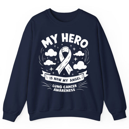 My Hero Is Now My Angel Lung Cancer Awareness lung cancer awareness Sweatshirt Navy product mockup