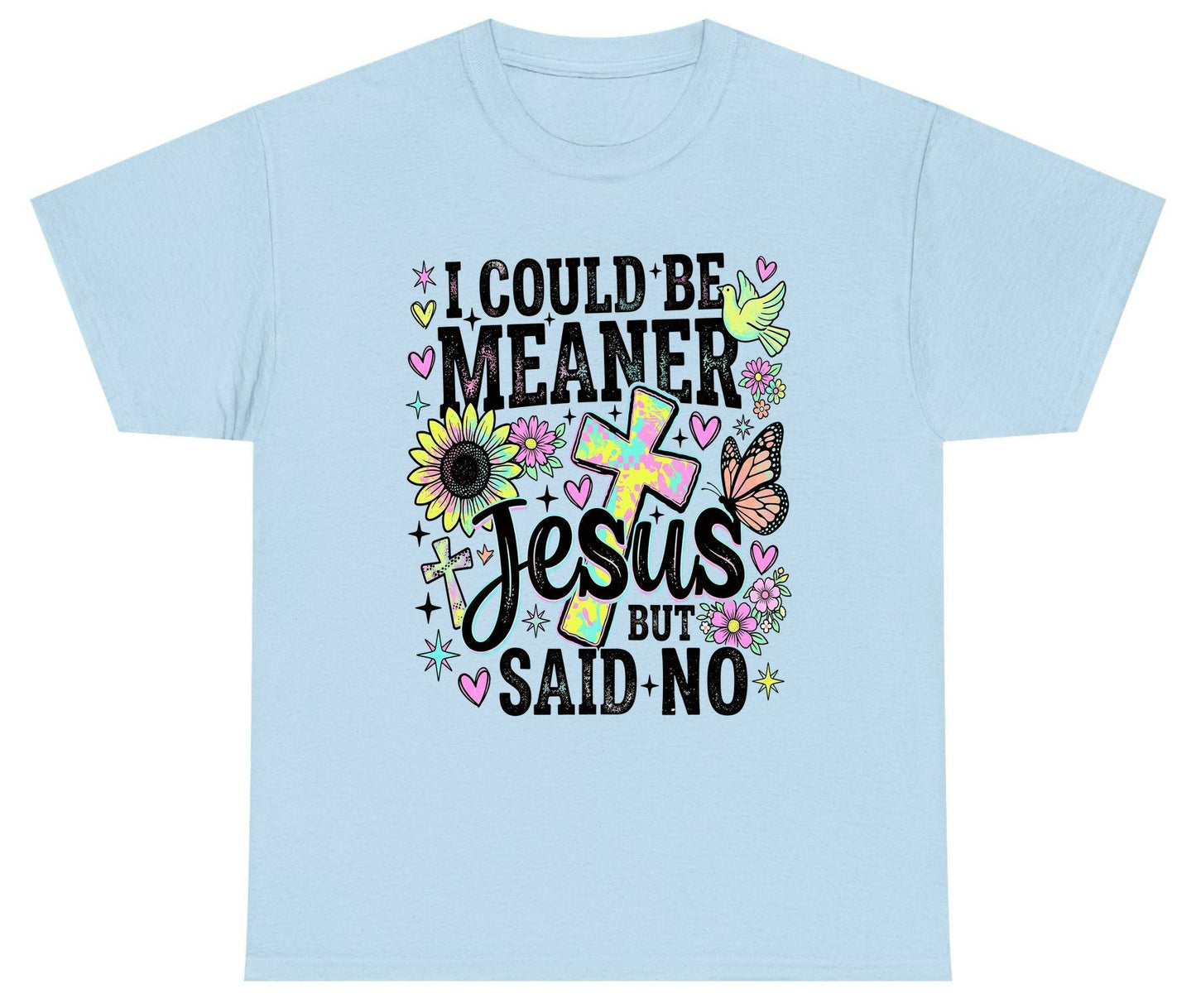 I Could Be Meaner but Jesus Said No Funny Christian Youth T-Shirt - product mockup - Light Blue