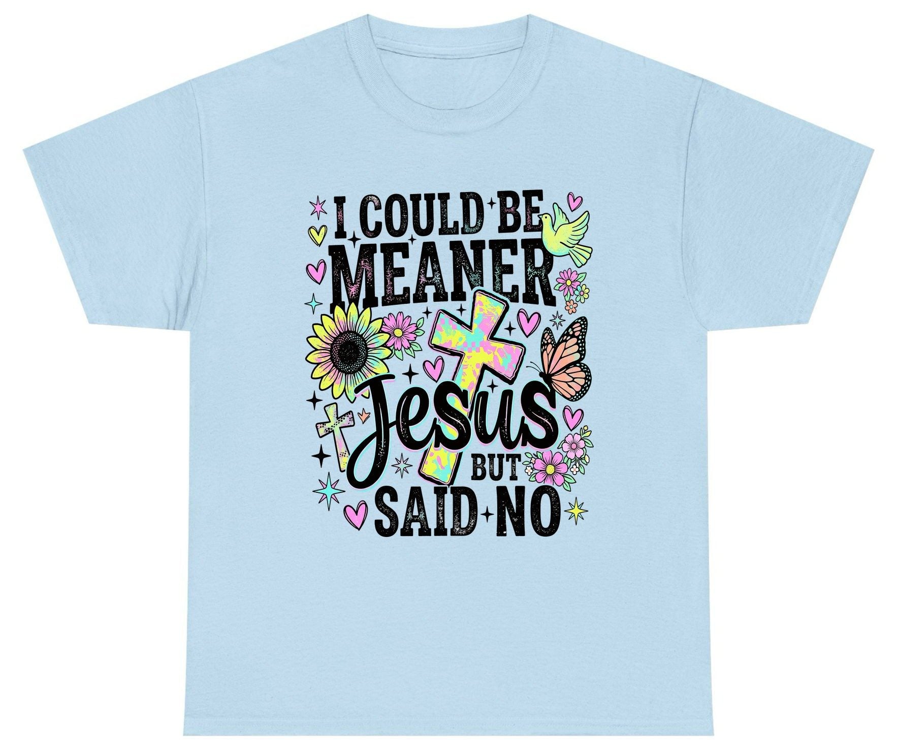 I Could Be Meaner but Jesus Said No Funny Christian Youth T-Shirt - product mockup - Light Blue