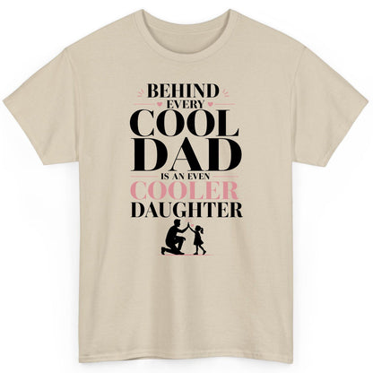 Behind Every Cool Dad Is an Even Cooler Daughter father and daughter T-Shirt Sand product mockup