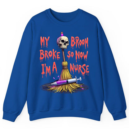 My Broom Broke So Now I'm a Nurse Halloween nurse Sweatshirt Royal product mockup