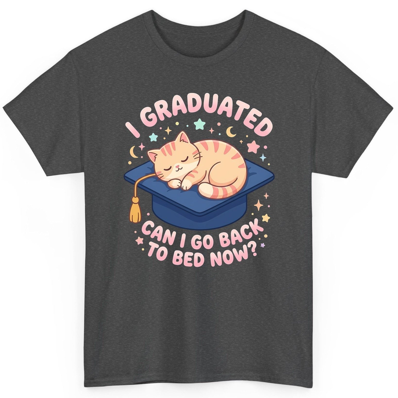 I Graduated CAN I GO BACK TO BED NOW Funny Graduation Cat T-Shirt - product mockup - Dark Heather