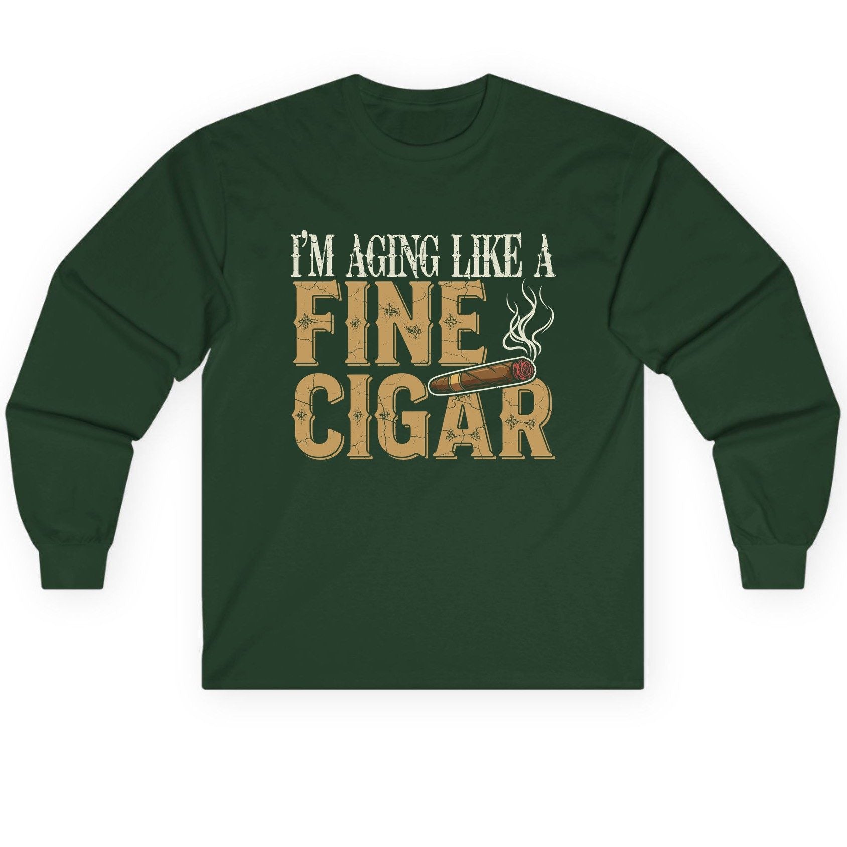 I'm Aging Like a Fine Cigar cigar smoking Long Sleeve Tee Forest Green product mockup