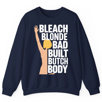 Bleach Blonde Bad Built Butch Body pop culture meme Sweatshirt Navy product mockup