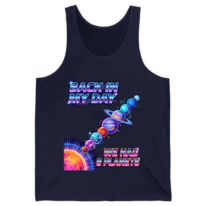 BACK IN MY DAY WE HAD 9 Planets Funny Solar System Tank Top - product mockup - Navy