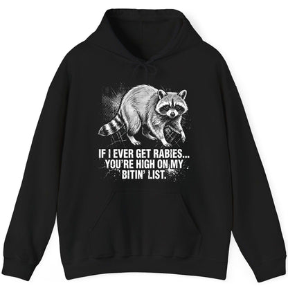 If I Ever Get Rabies You're High on My Bitin' List raccoon Hoodie Black product mockup