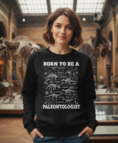 Born to Be a Paleontologist dinosaur skeletons Sweatshirt Black lifestyle mockup