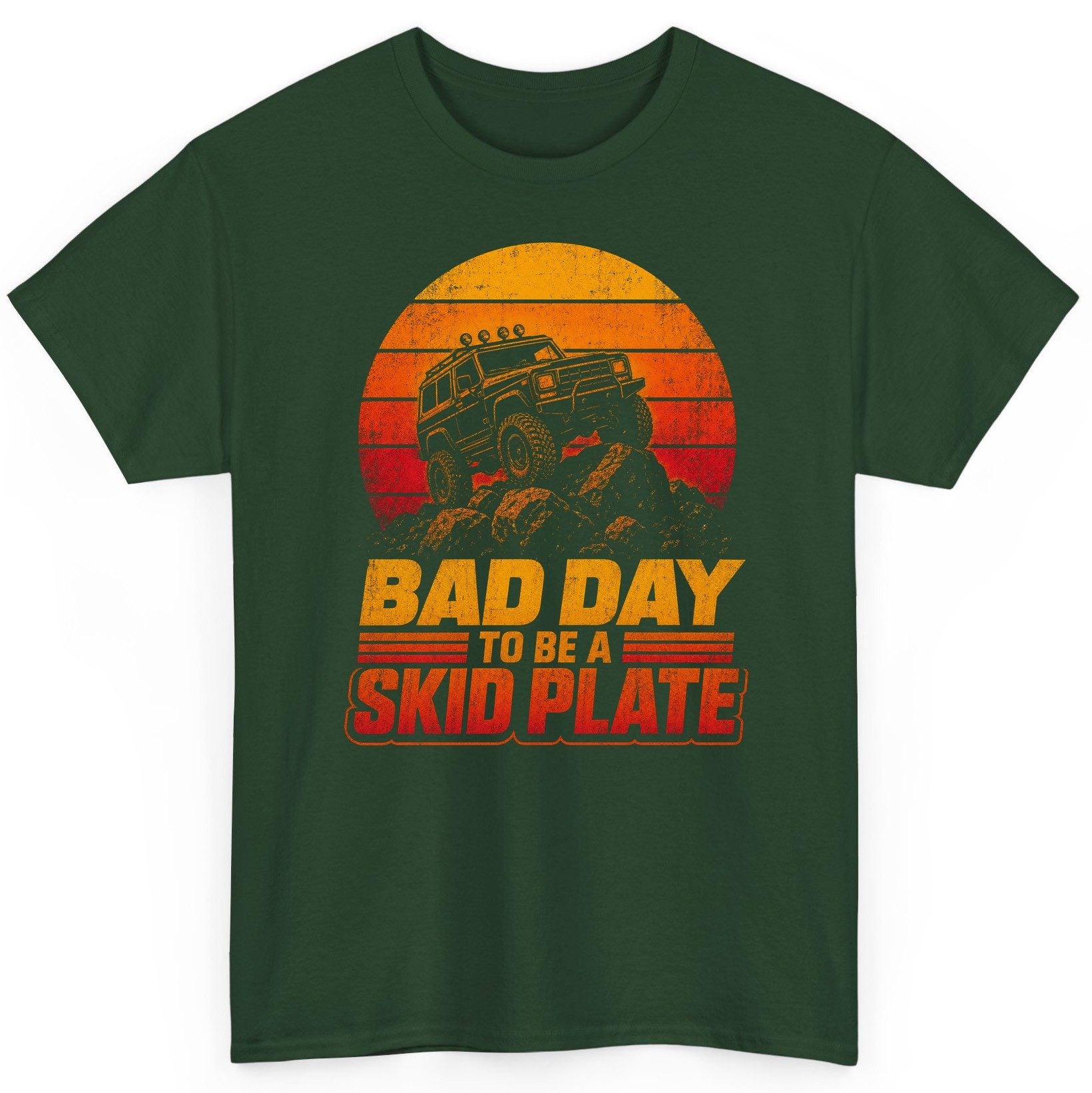 Bad Day to Be a Skid Plate Funny Off-Roading T-Shirt - product mockup - Forest Green