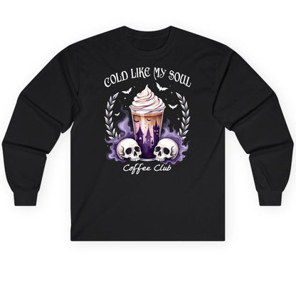 Cold Like My Soul Coffee Club gothic iced coffee Long Sleeve Tee Black product mockup