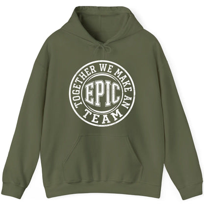 Together We Make an Epic Team teamwork Hoodie Military Green product mockup