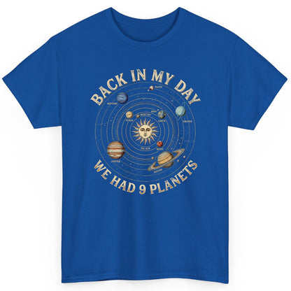 Back in My Day We Had 9 Planets solar system T-Shirt Royal product mockup