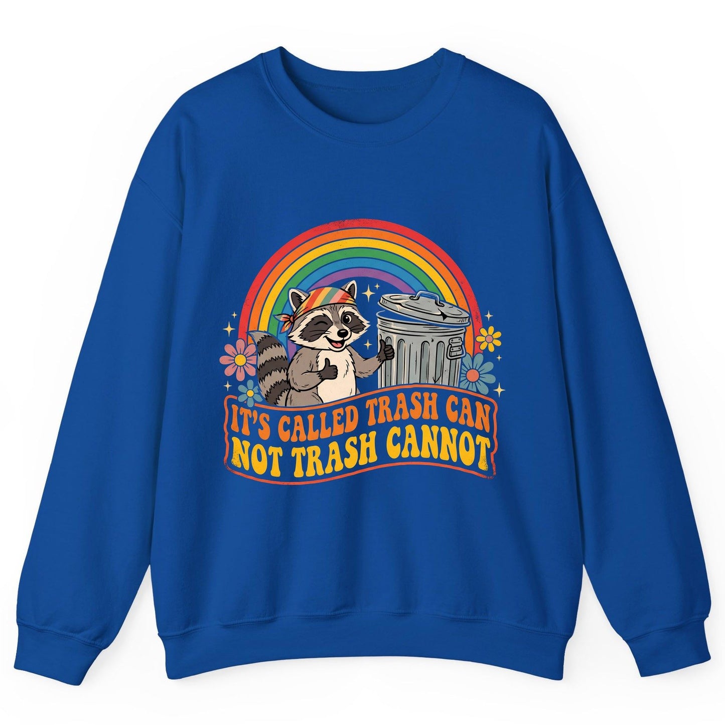 It's Called Trash Can Not Trash Cannot raccoon Sweatshirt Royal product mockup
