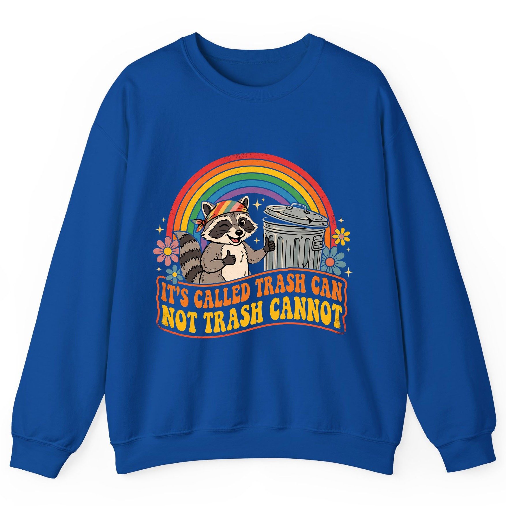 It's Called Trash Can Not Trash Cannot raccoon Sweatshirt Royal product mockup