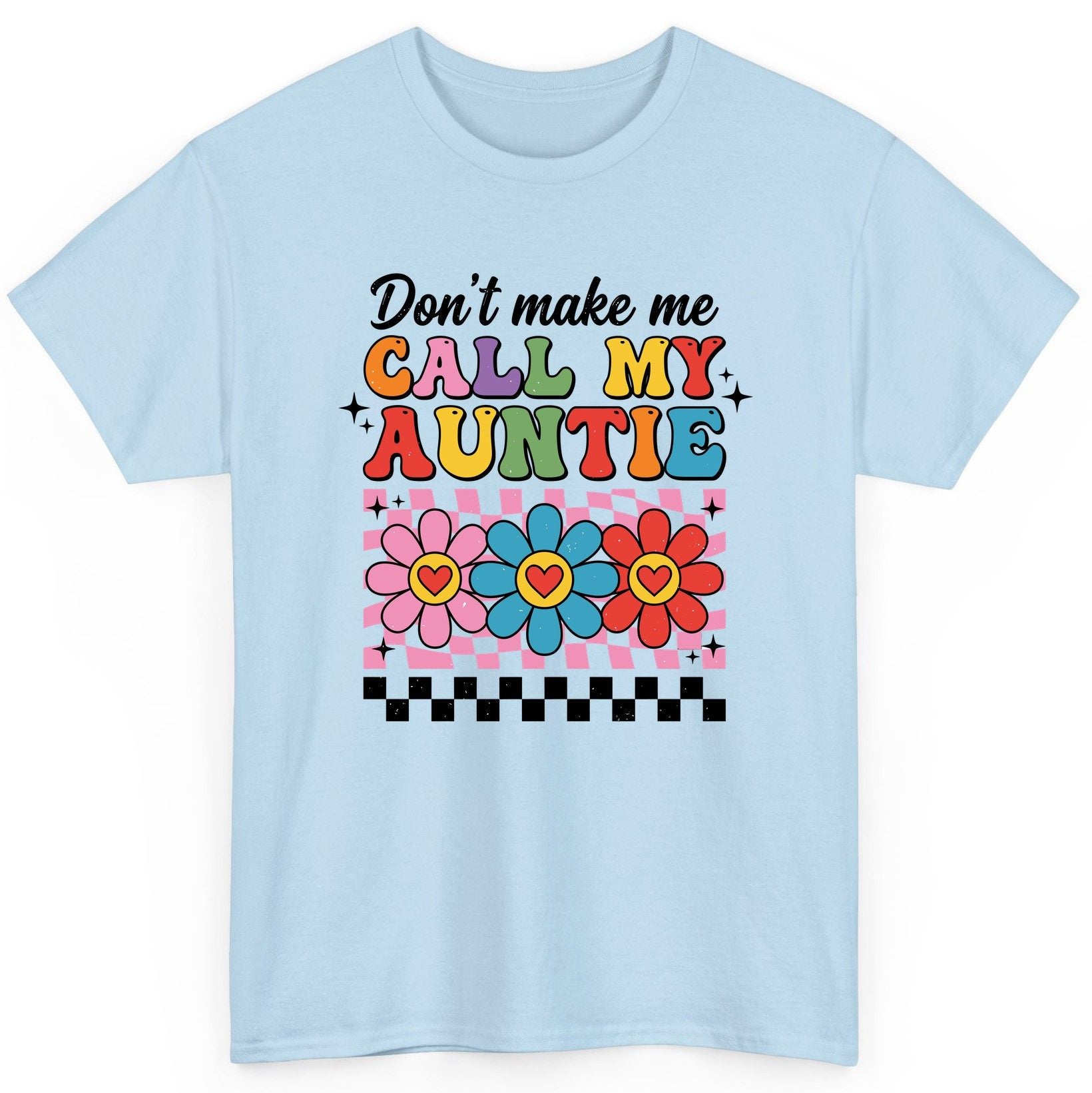 Call My Auntie family humor T-Shirt Light Blue product mockup