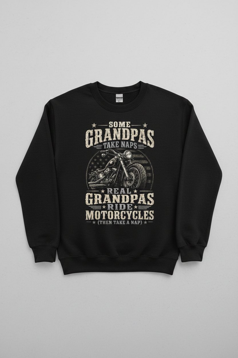 Some Grandpas Take Naps Real Grandpas Ride Motorcycles (then Take a Nap) Funny Detailed Illustration of Classic Motorcycle with Distressed Texture in the Background Is Subtle Weathered American Flag Pattern Stars and Stripes Sweatshirt - product mockup - Black