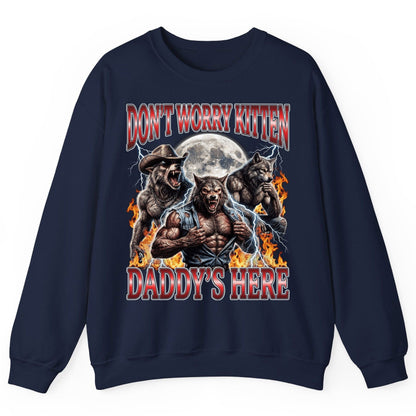 Don't Worry Kitten Daddy's Here werewolves Sweatshirt Navy product mockup