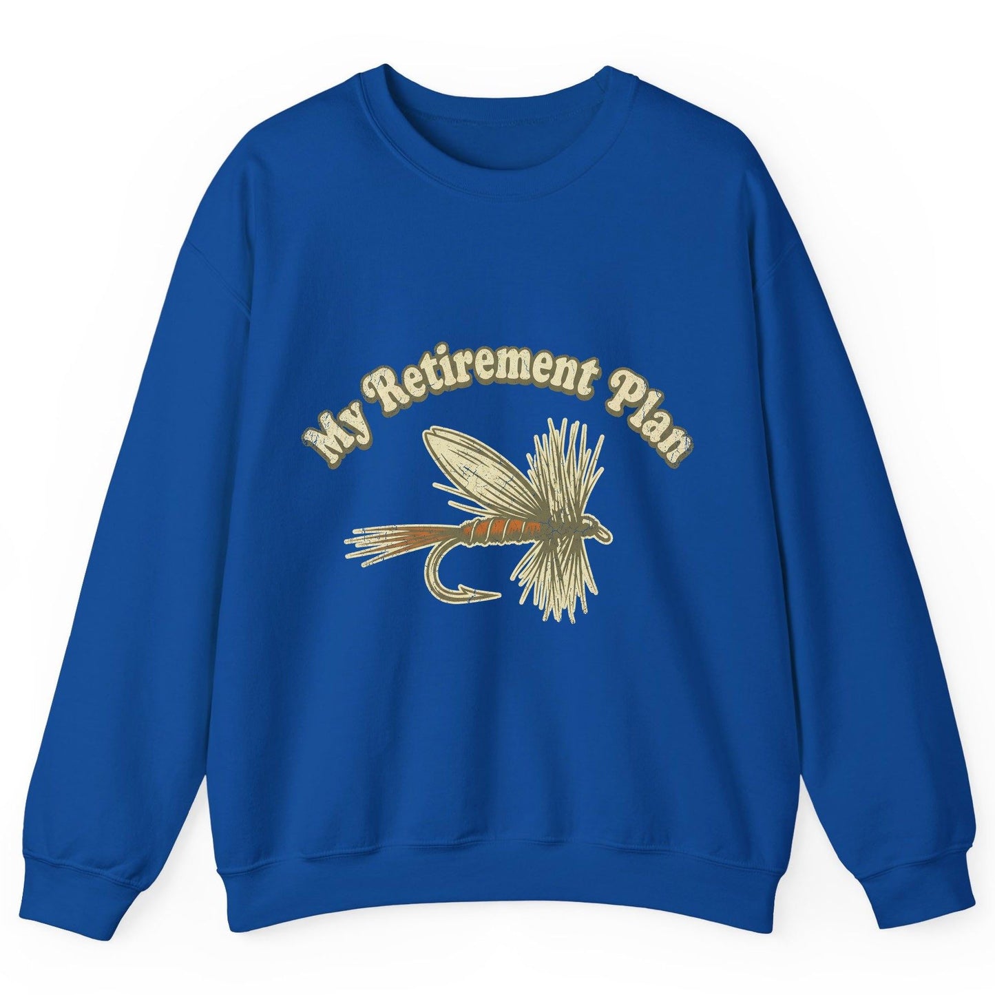 My Retirement Plan fly fishing Sweatshirt Royal product mockup