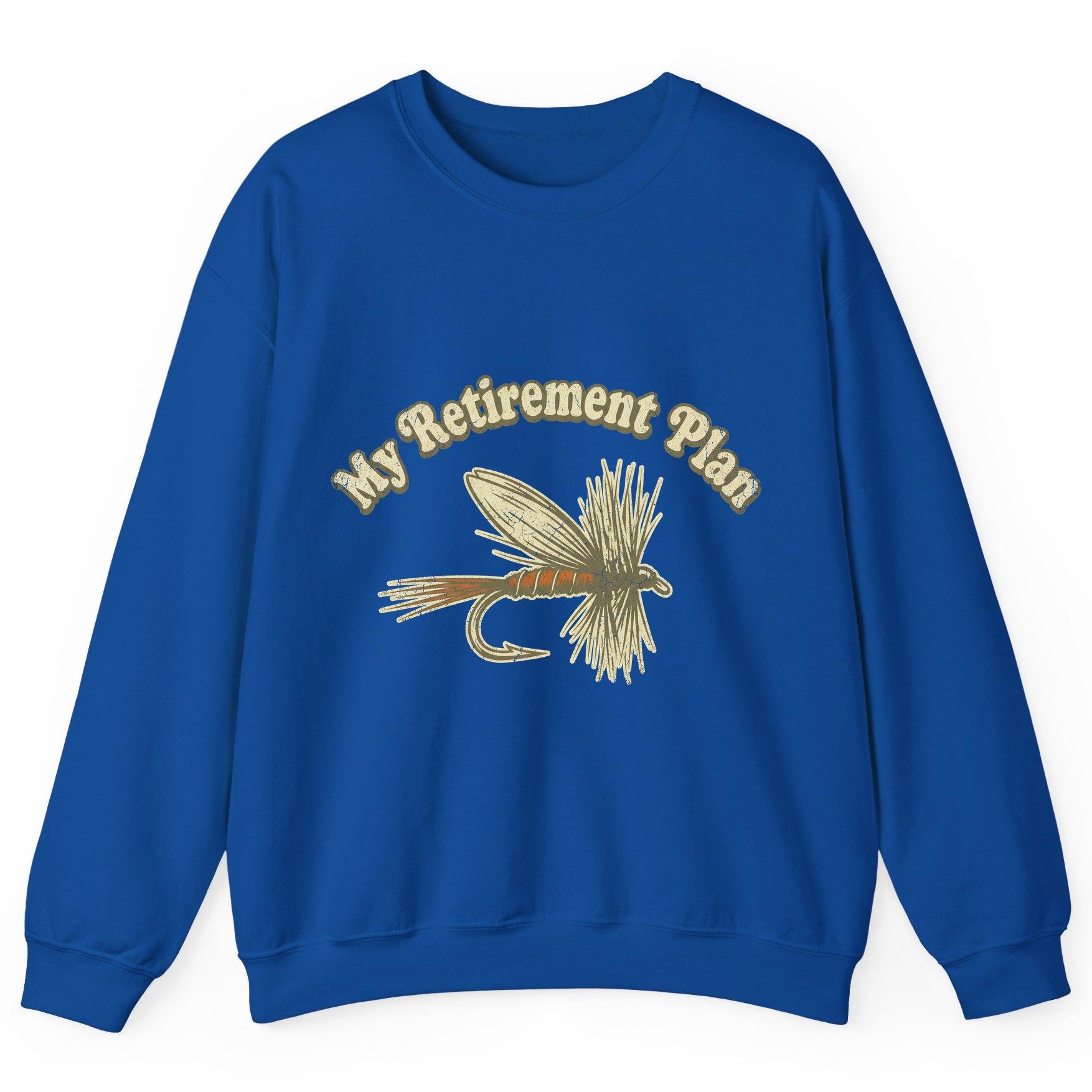 My Retirement Plan fly fishing Sweatshirt Royal product mockup