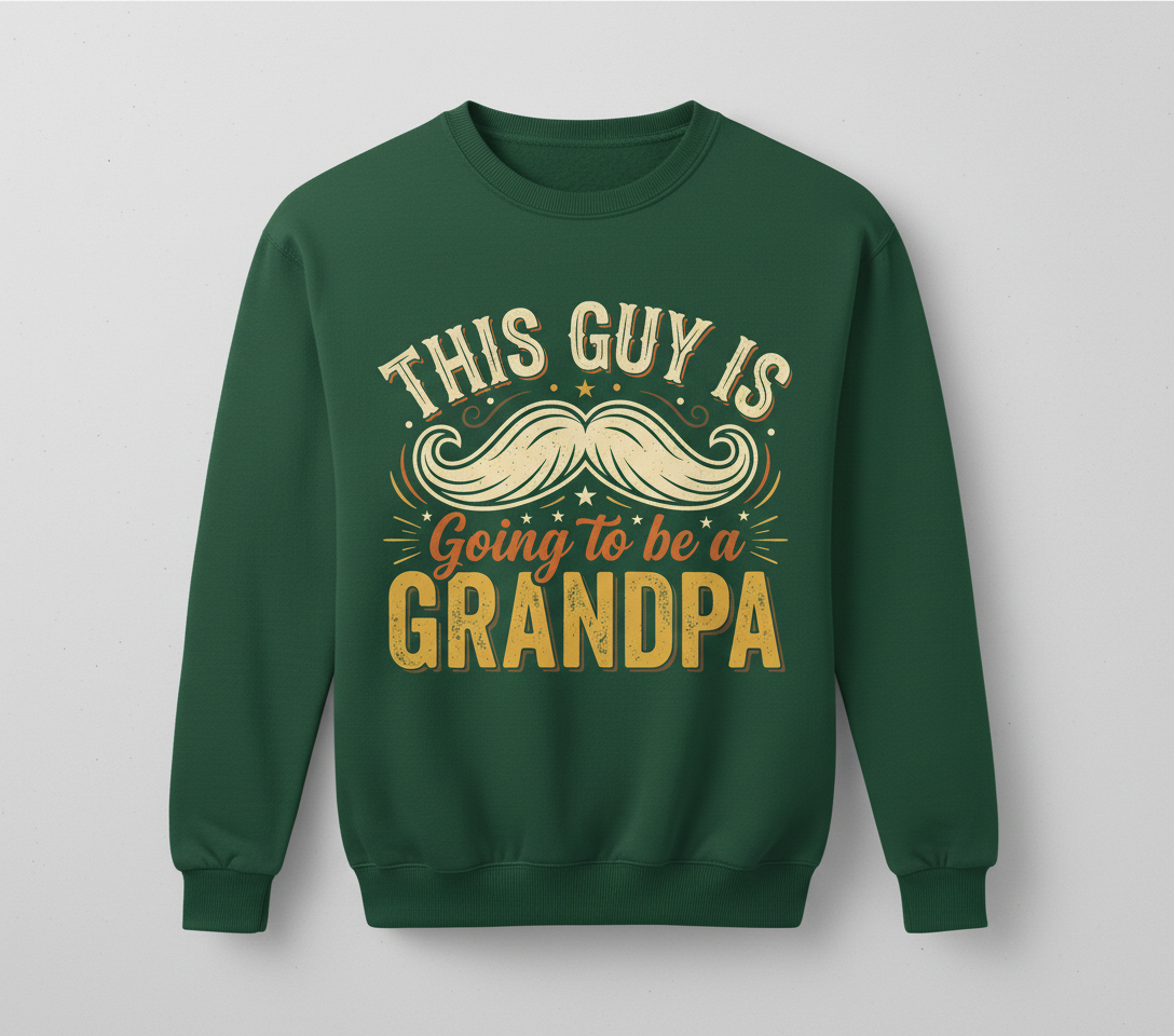 This Guy Is Going To Be A Grandpa Pregnancy Announcement Design Sweatshirt - Forest Green