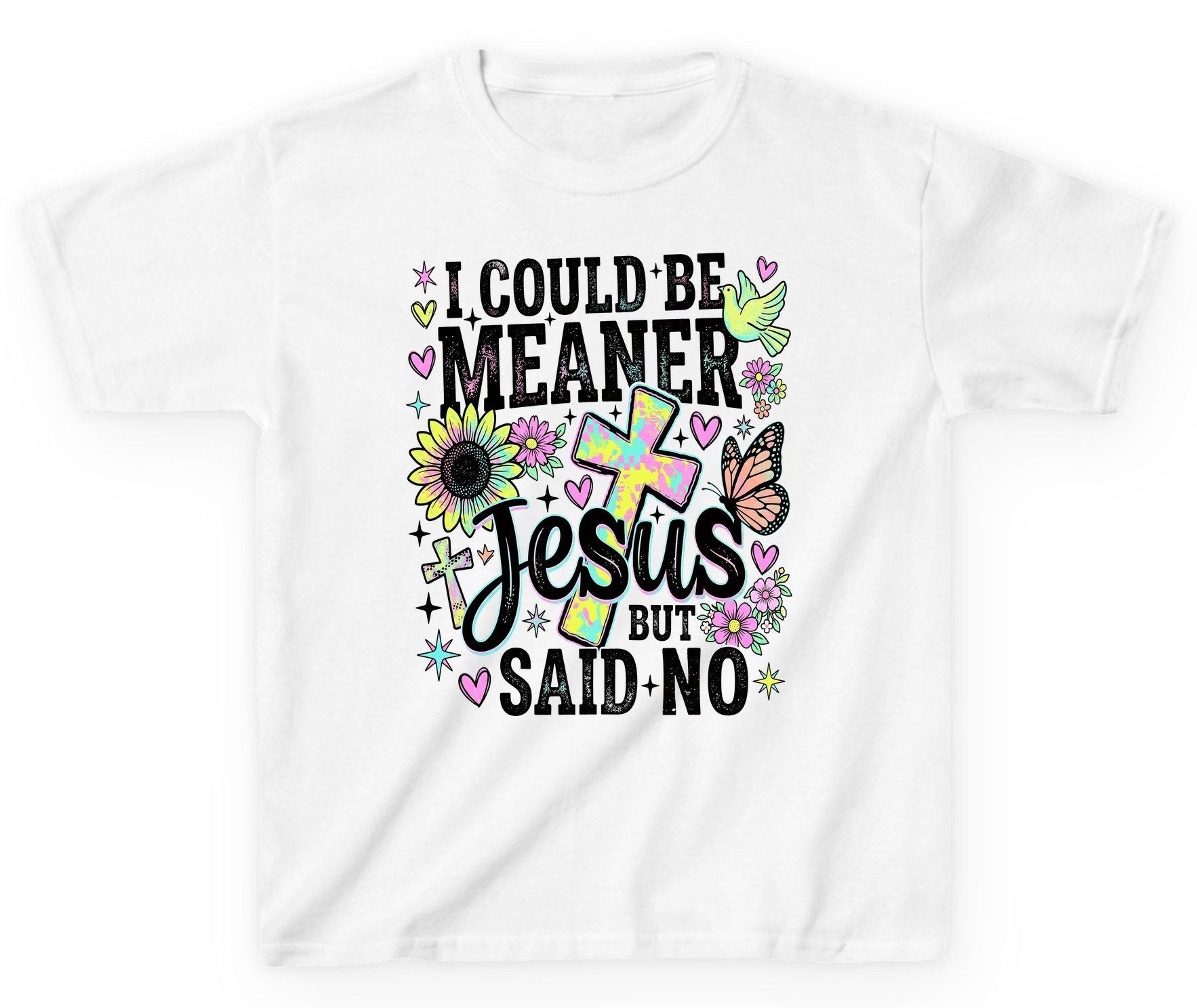 I Could Be Meaner but Jesus Said No Funny Christian Youth T-Shirt - product mockup - White