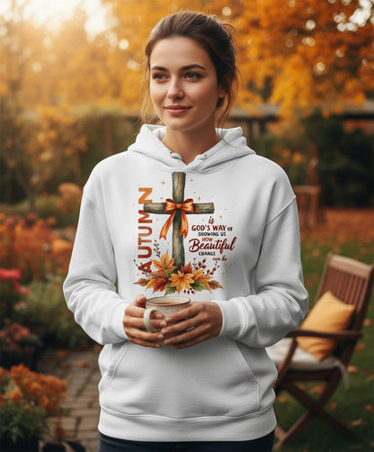 Autumn Is God's Way of Showing US How Beautiful Change Can Be christian autumn Hoodie White lifestyle mockup