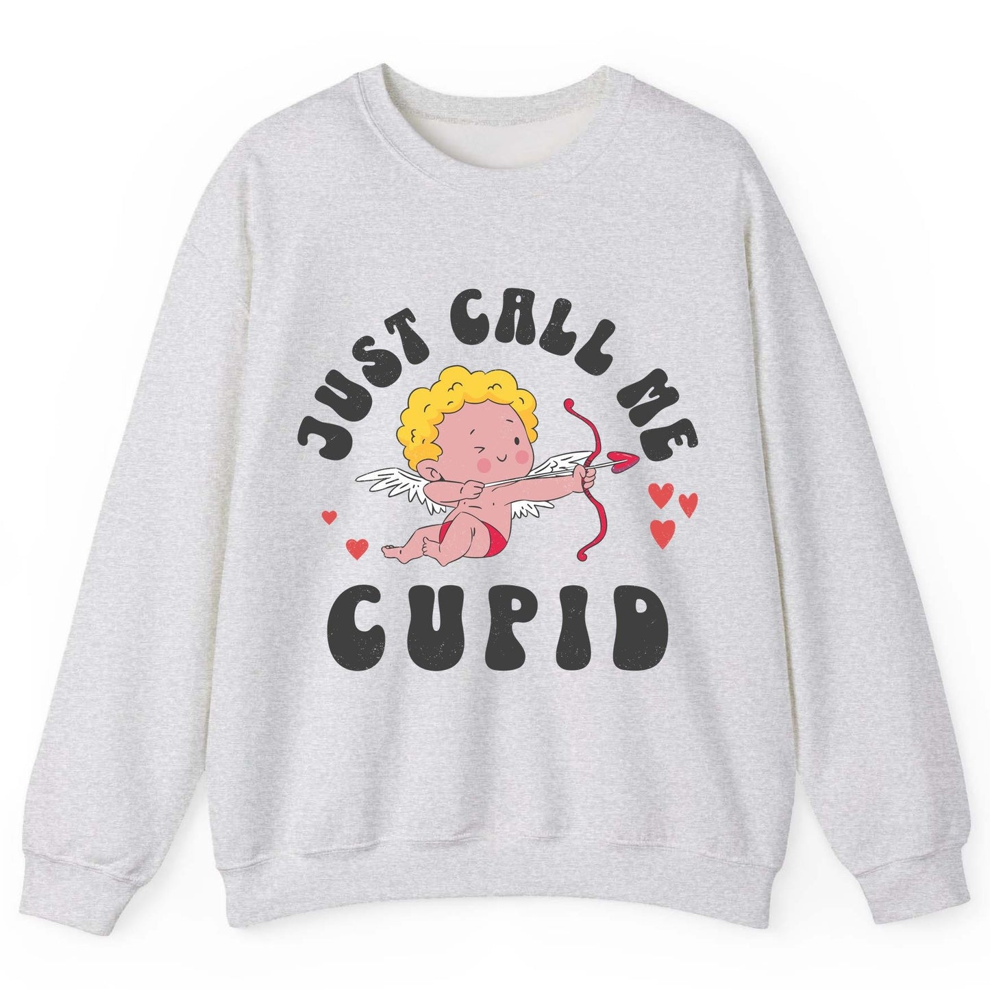Just Call Me Cupid cupid Sweatshirt Ash product mockup