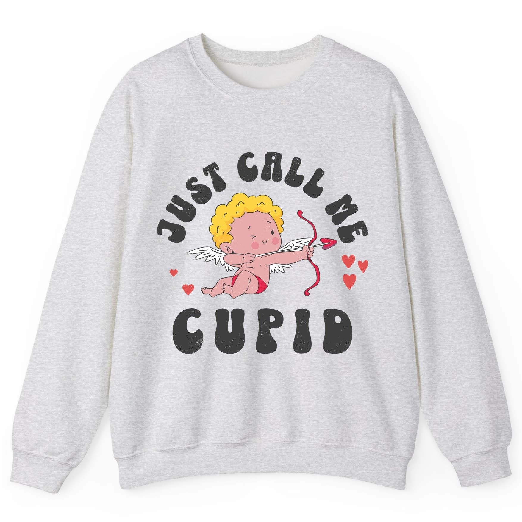 Just Call Me Cupid cupid Sweatshirt Ash product mockup