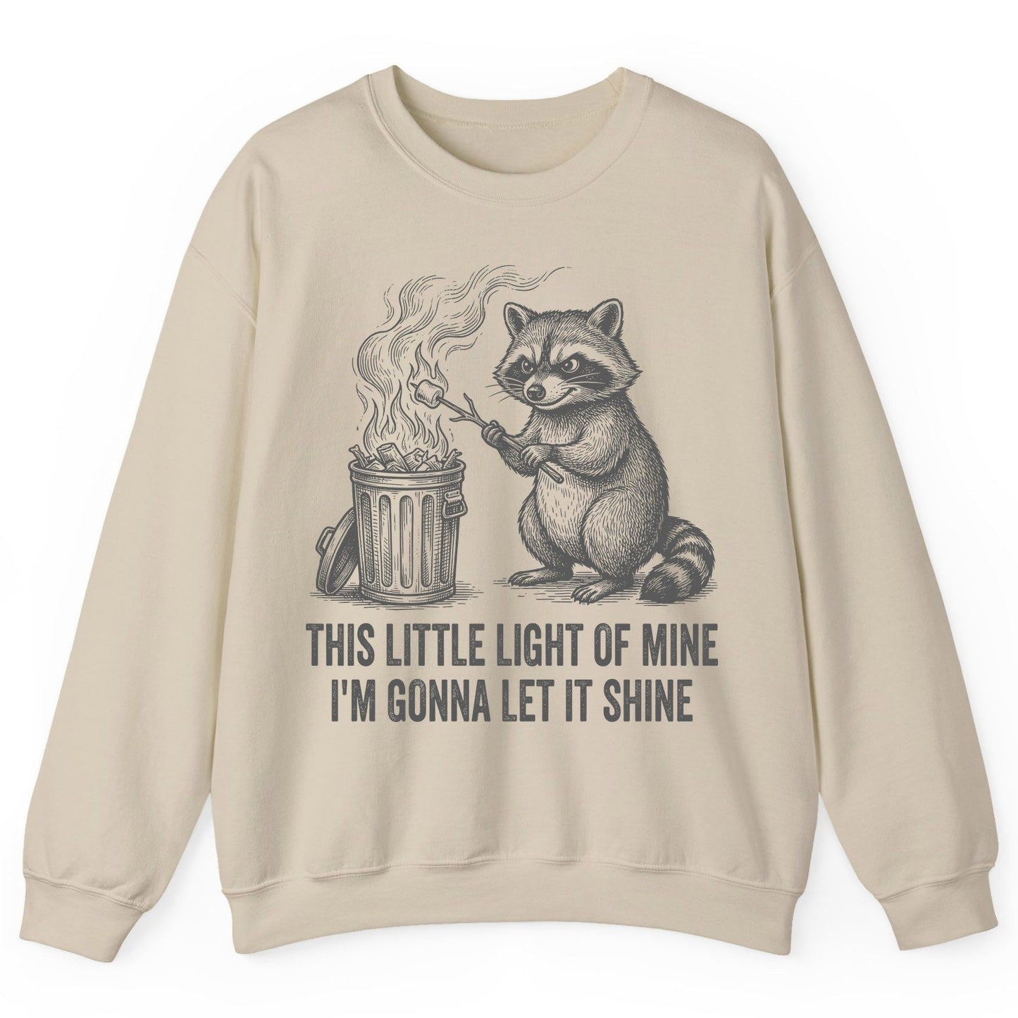 THIS LITTLE LIGHT OF MINE I'M GONNA LET IT SHINE Raccoon Sweatshirt Sand product mockup