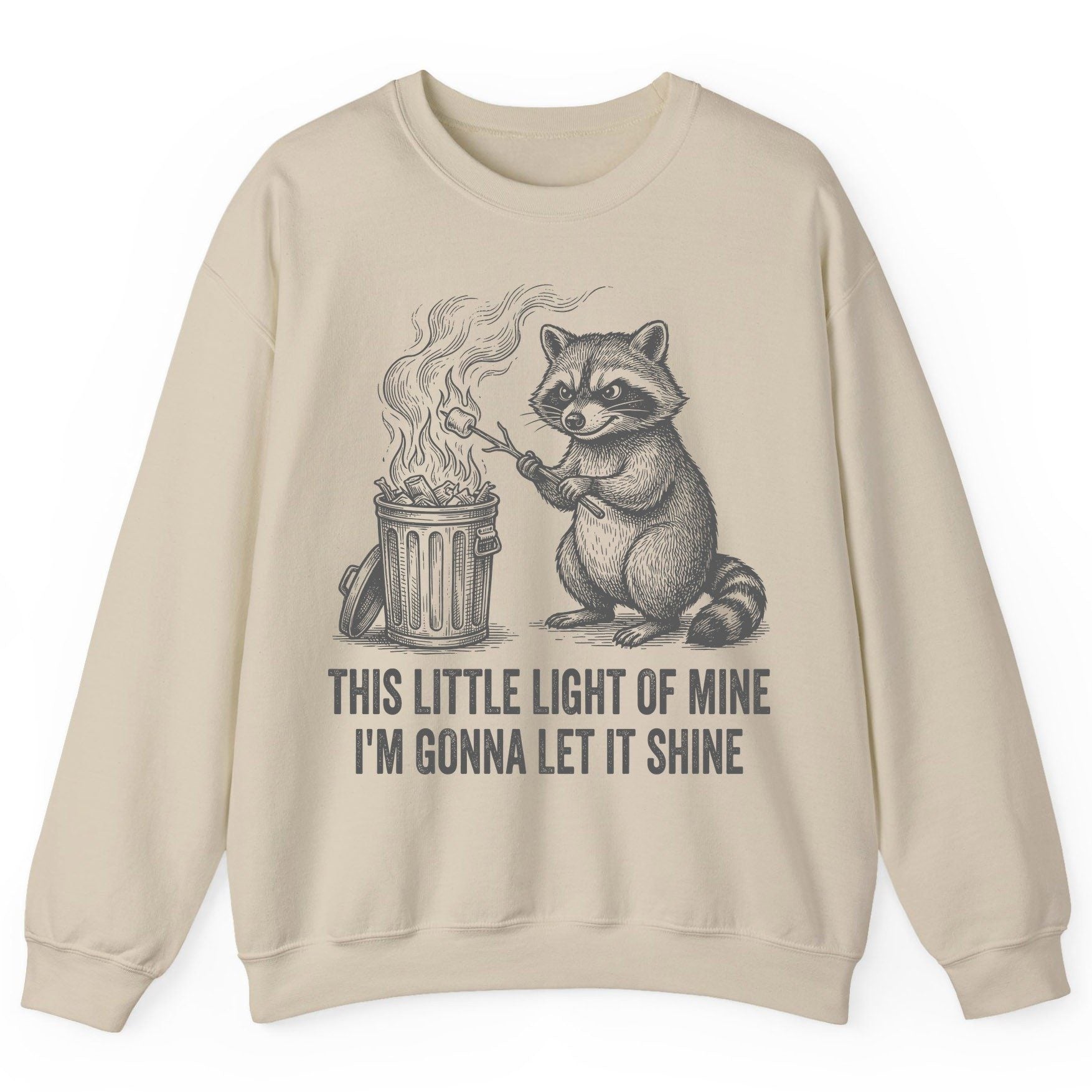 THIS LITTLE LIGHT OF MINE I'M GONNA LET IT SHINE Raccoon Sweatshirt Sand product mockup