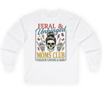 FERAL & Unhinged MOMS CLUB FUELED BY Caffeine & CHAOS Long Sleeve Tee - product mockup - White