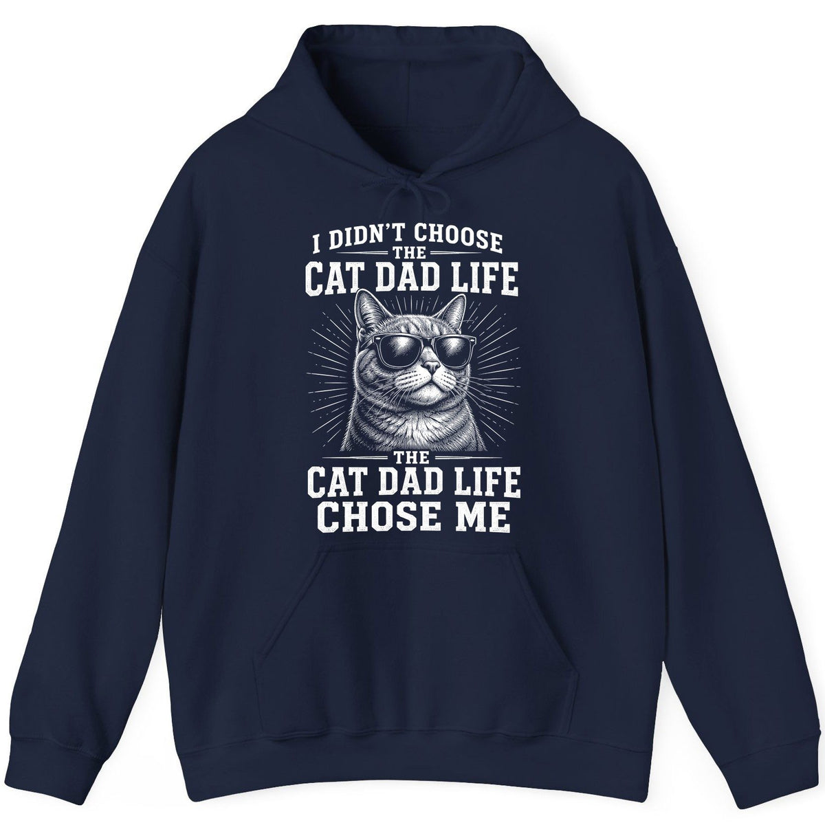 I Didn't Choose the Cat Dad Life the Cat Dad Life Chose Me cat dad Hoodie Navy product mockup