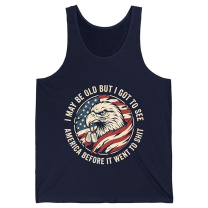 I MAY BE OLD BUT I GOT TO SEE America BEFORE IT WENT TO SHIT Tank Top - product mockup - Navy