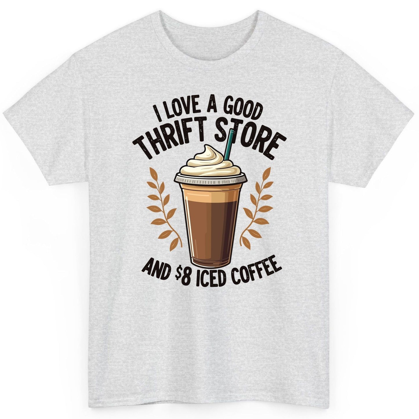 I Love a Good Thrift Store and 8 Iced Coffee coffee and thrifting T-Shirt Ash product mockup