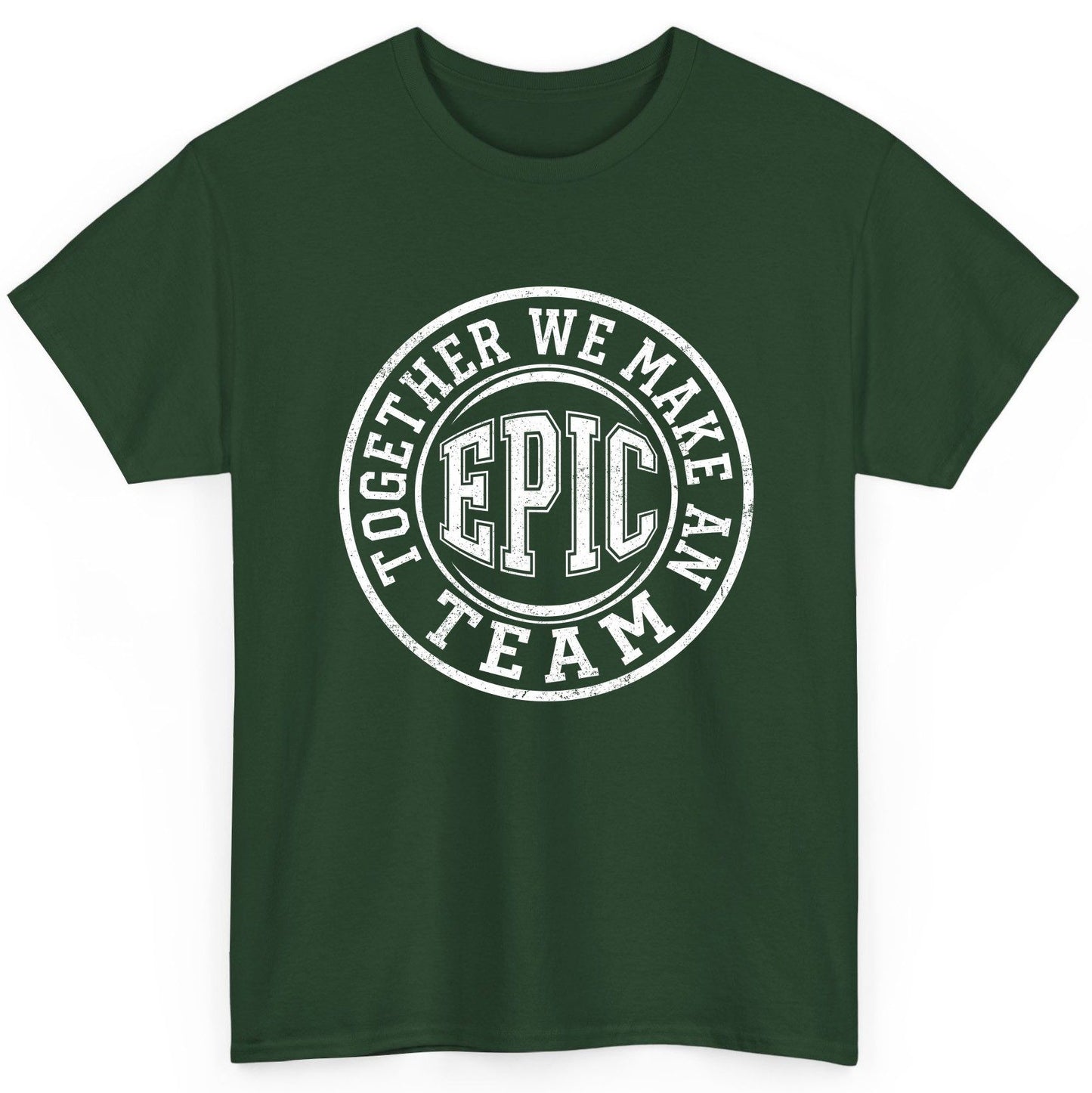 Together We Make an Epic Team teamwork T-Shirt Forest Green product mockup