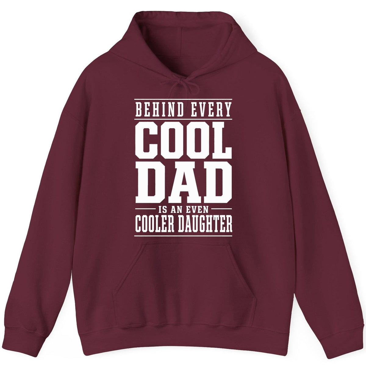 Behind Every Cool Dad Is an Even Cooler Daughter father-daughter bond Hoodie Maroon product mockup