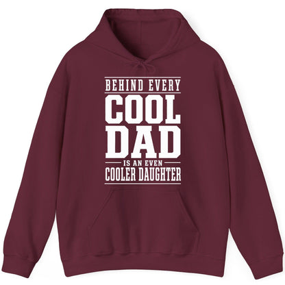Behind Every Cool Dad Is an Even Cooler Daughter father-daughter bond Hoodie Maroon product mockup