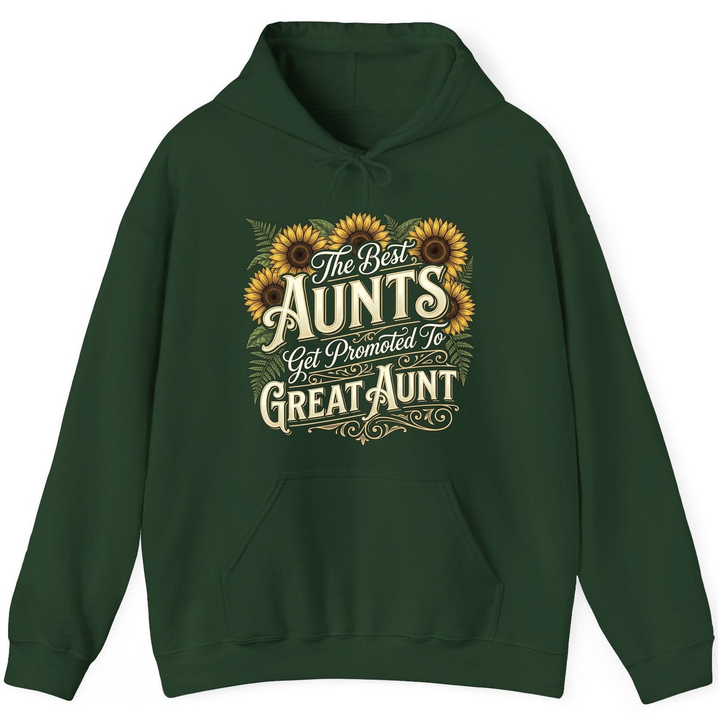 The Best AUNTS Get Promoted to GREAT AUNT Retro Hoodie - product mockup - Forest Green