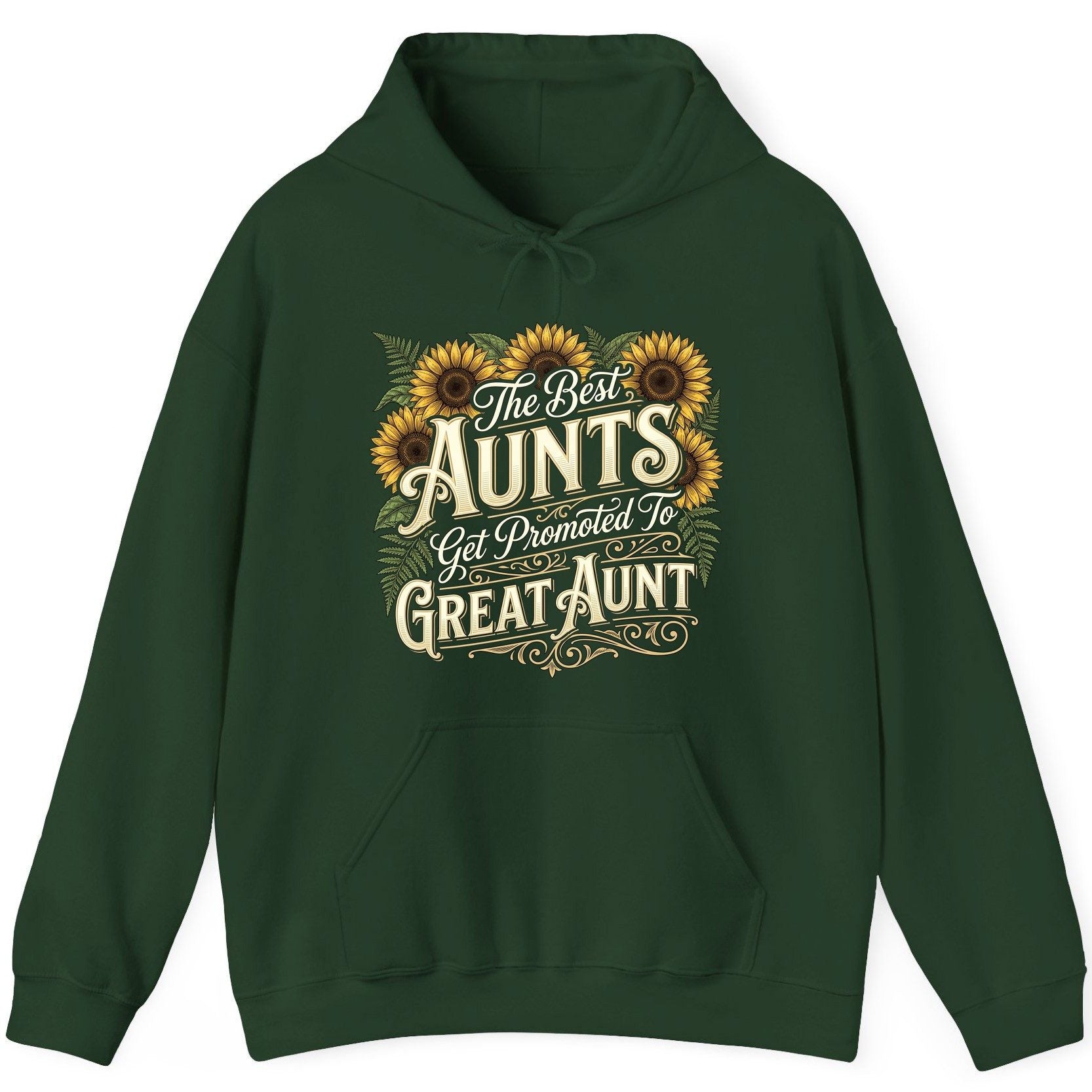 The Best AUNTS Get Promoted to GREAT AUNT Retro Hoodie - product mockup - Forest Green