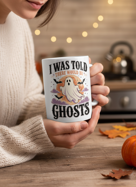 Funny I Was Told There Would Be Ghosts White Mug - lifestyle model mockup - White