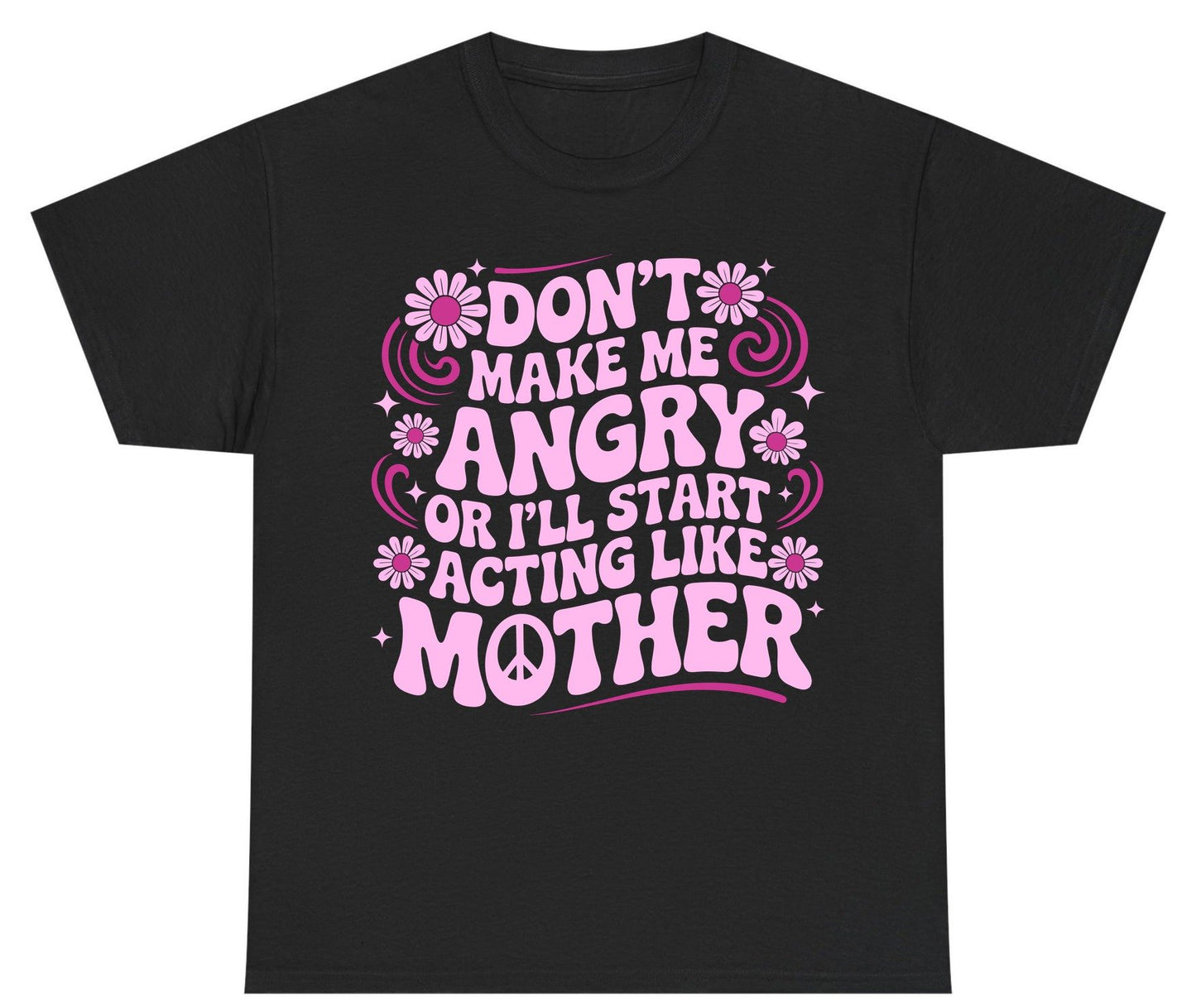 Don't Make Me Angry or I'll Start Acting Like Mother motherhood humor Youth T-Shirt Black product mockup