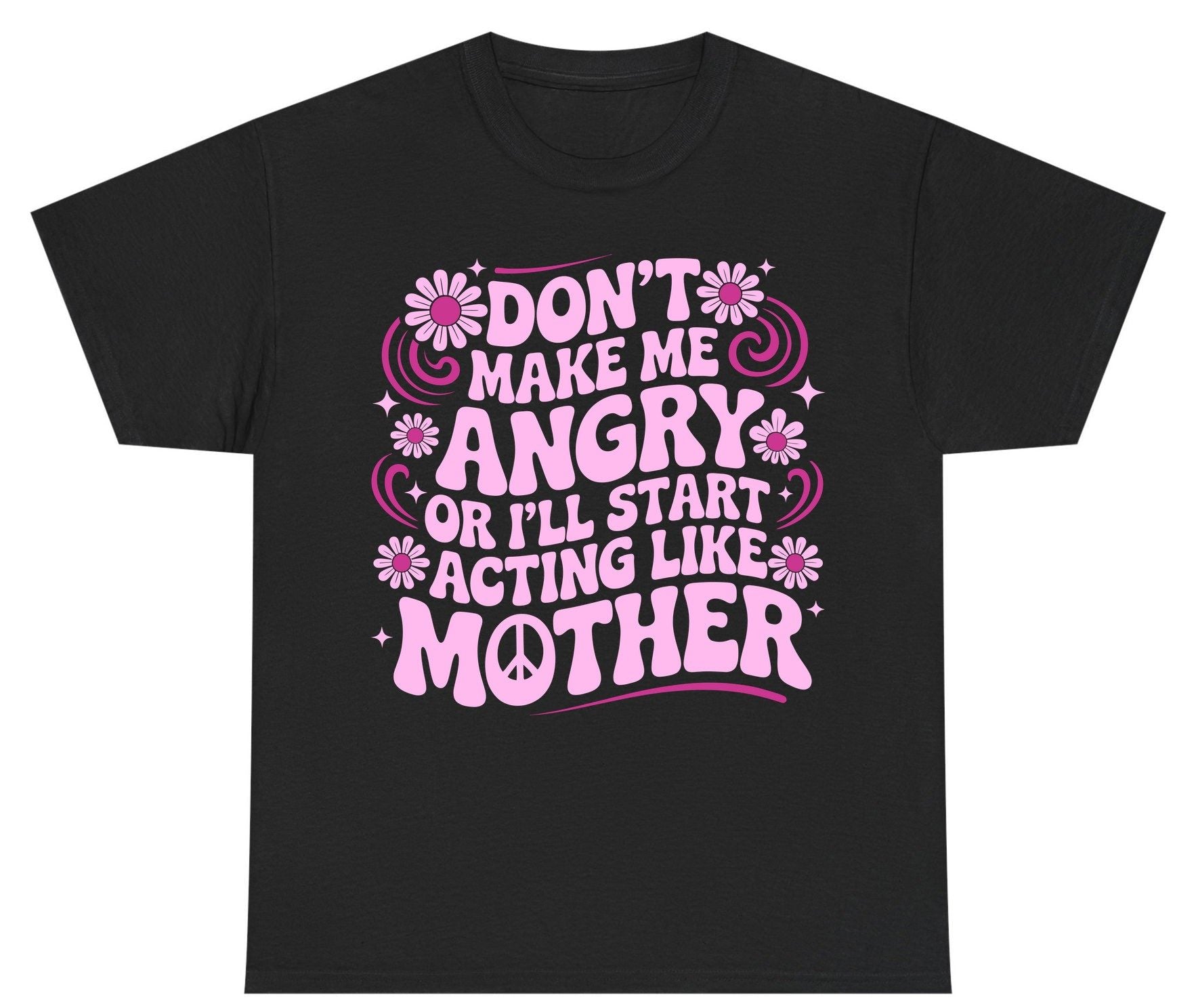 Don't Make Me Angry or I'll Start Acting Like Mother motherhood humor Youth T-Shirt Black product mockup