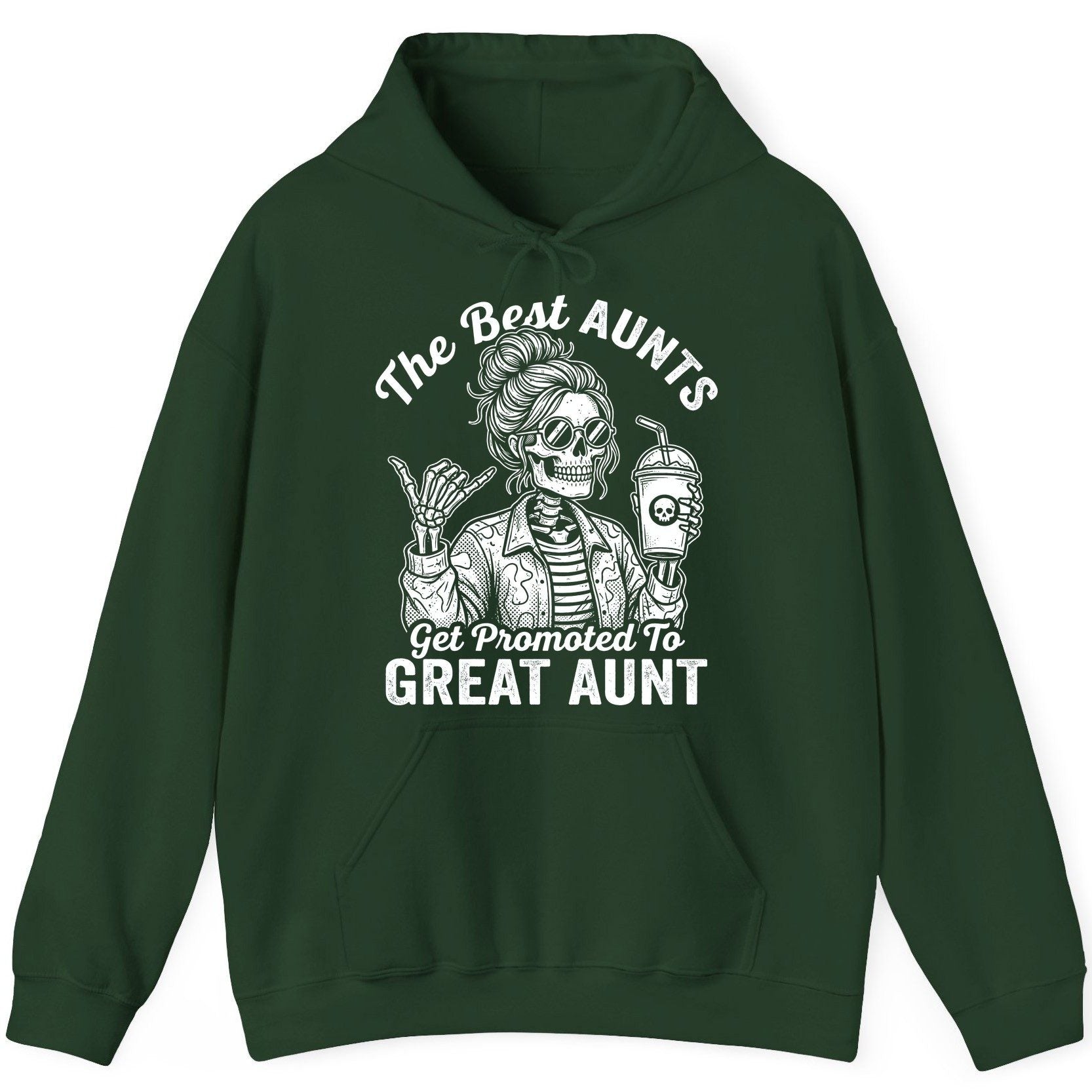 The Best Aunts Get Promoted to GREAT AUNT Funny Announcement Hoodie - product mockup - Forest Green