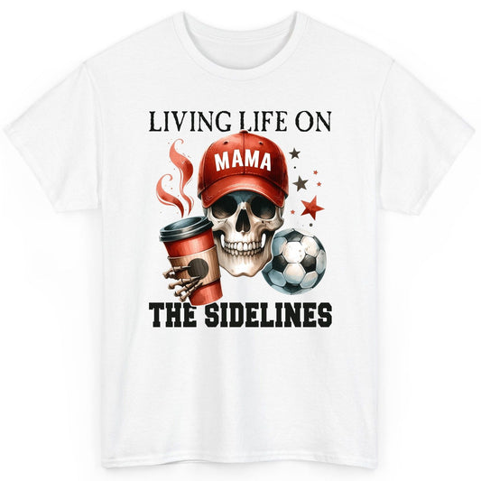 Mama Living Life on the Sidelines soccer mom T-Shirt White product mockup