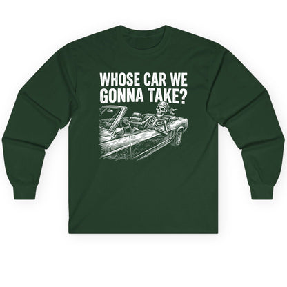 Whose Car We Gonna Take? skeletons in a car Long Sleeve Tee Forest Green product mockup