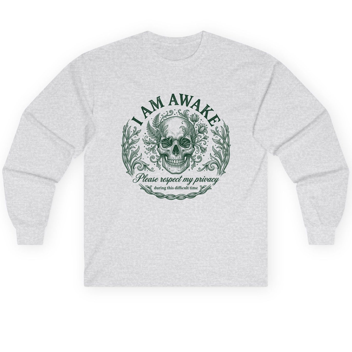 I Am Awake Please Respect My Privacy During This Difficult Time sarcastic skull Long Sleeve Tee Ash product mockup