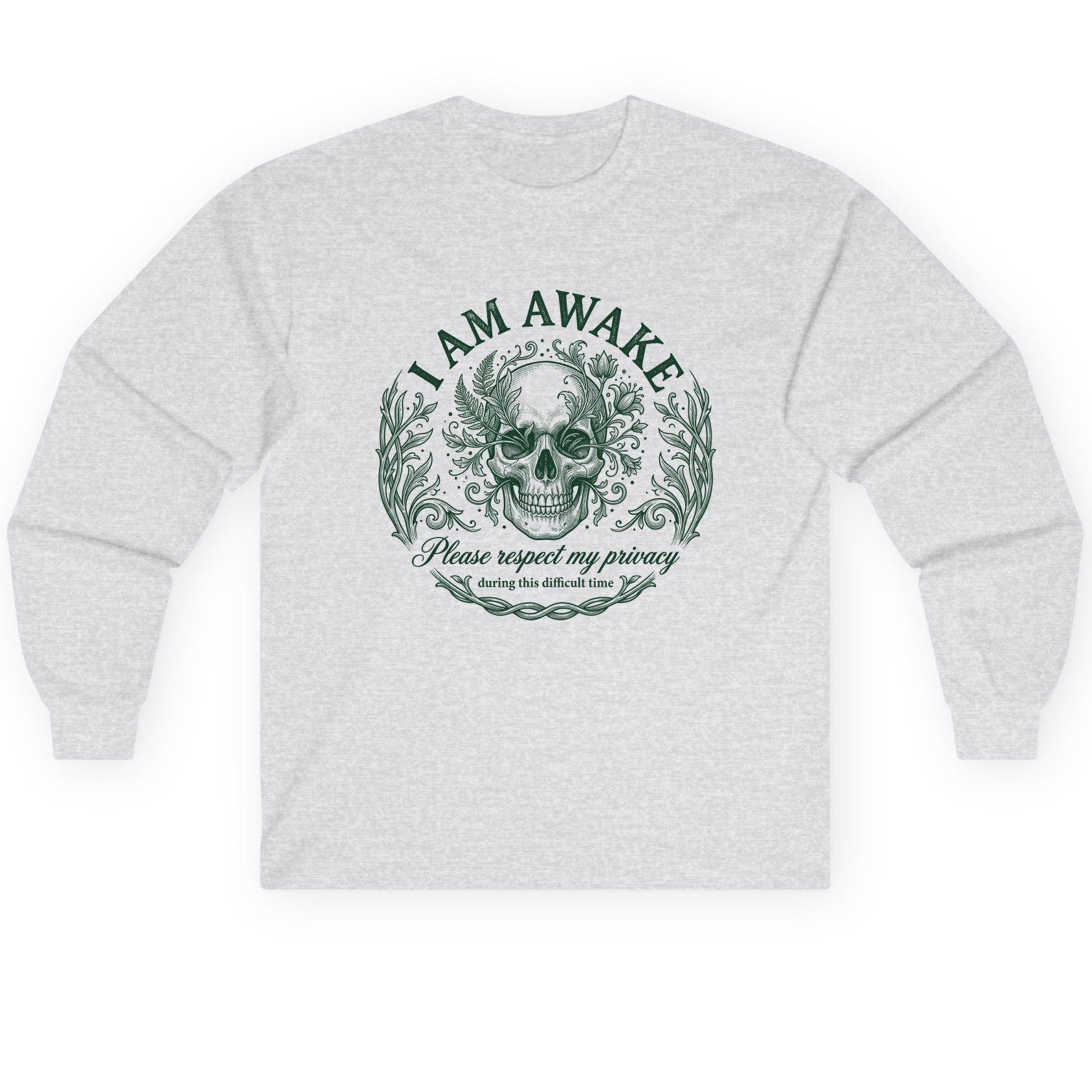 I Am Awake Please Respect My Privacy During This Difficult Time sarcastic skull Long Sleeve Tee Ash product mockup