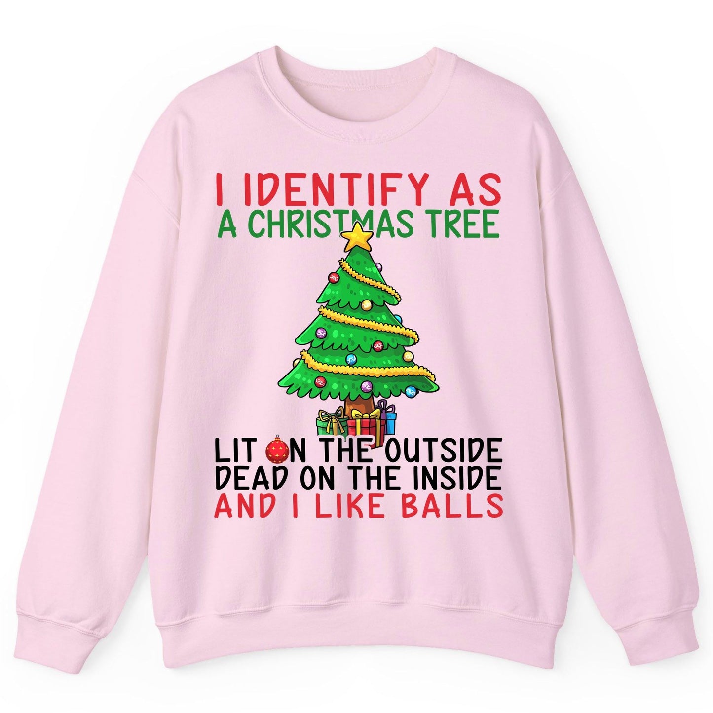 I Identify as a Christmas Tree and I Like Balls Christmas humor Sweatshirt Light Pink product mockup